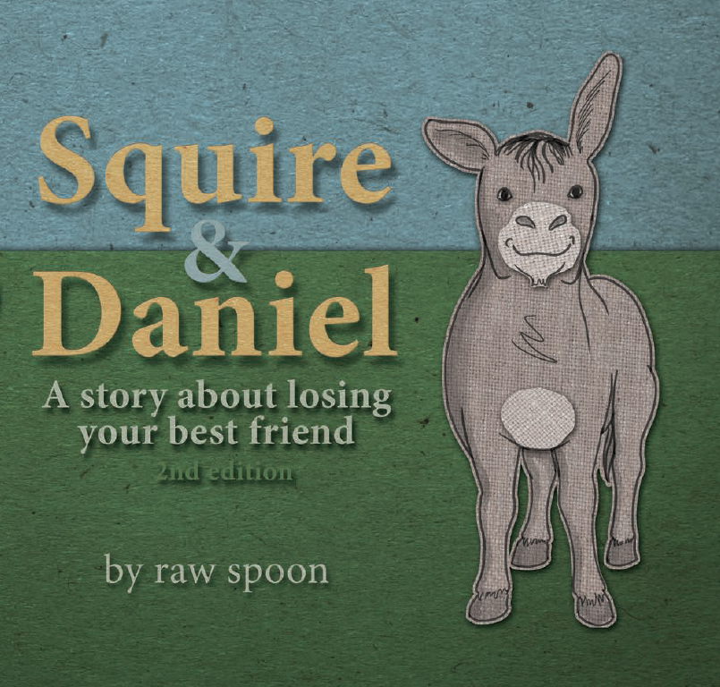 Squire and Daniel: A Story About Losing Your Best Friend